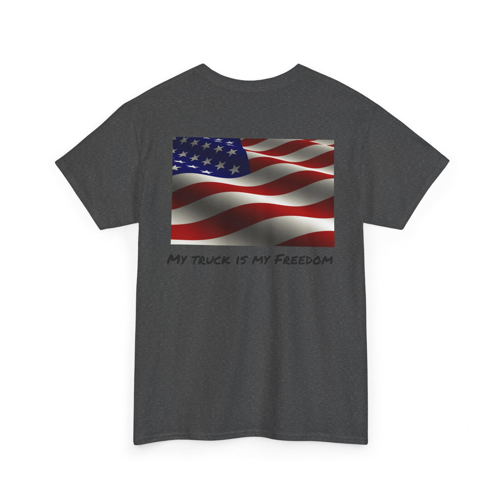 My truck is my Freedom Tee