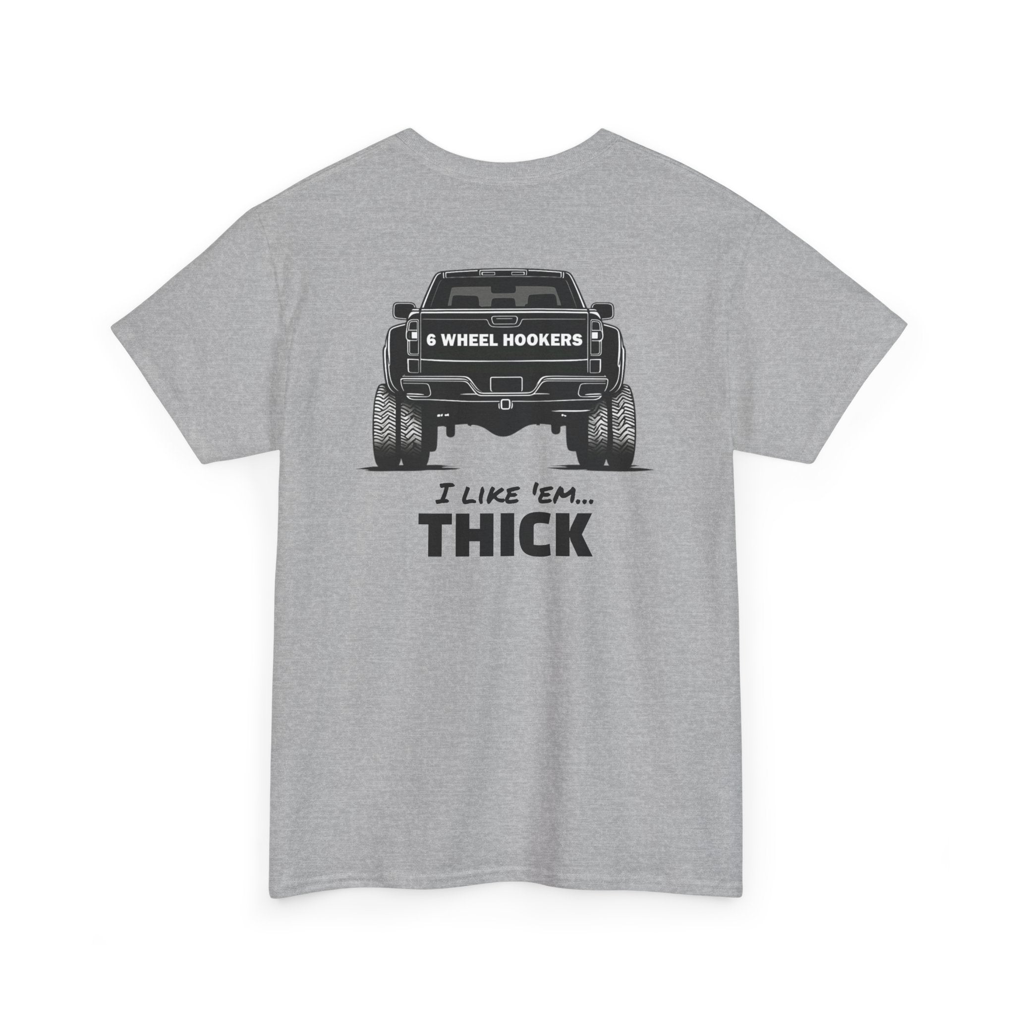I like 'em thick - Tee